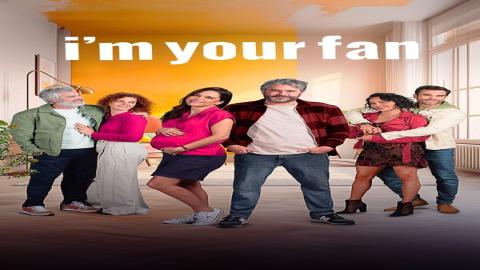 مشاهدة مسلسل I'm Your Fan 