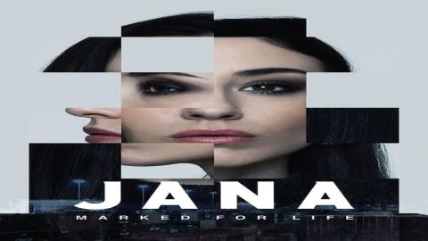 مشاهدة مسلسل Jana - Marked For Life 