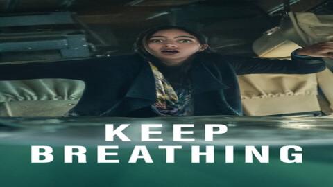 مشاهدة مسلسل Keep Breathing 