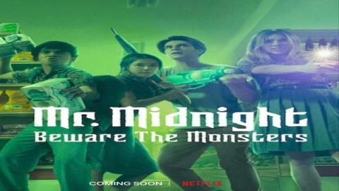 مشاهدة مسلسل Mr. Midnight: Beware the Monsters 