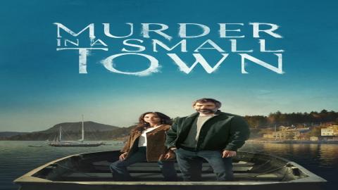 مشاهدة مسلسل Murder in a Small Town 