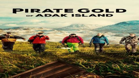 مشاهدة مسلسل Pirate Gold of Adak Island 