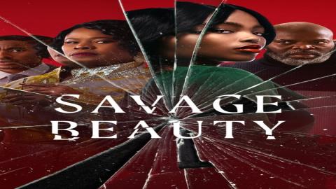 مشاهدة مسلسل Savage Beauty 