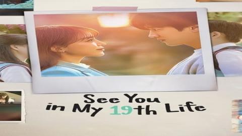 مشاهدة مسلسل See You in My 19th Life 