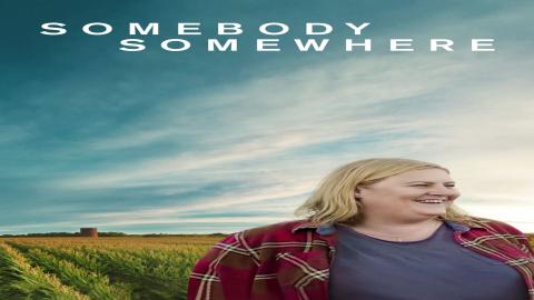 مشاهدة مسلسل Somebody Somewhere 