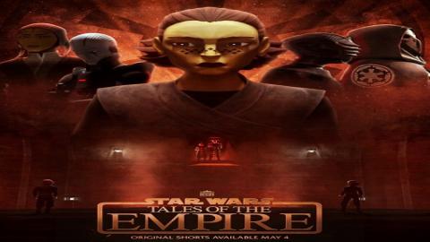 مشاهدة انمي Star Wars: Tales of the Empire 