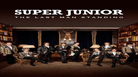 مشاهدة مسلسل Super Junior: The Last Man Standing 