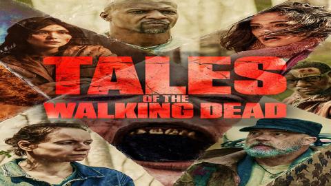 مشاهدة مسلسل Tales of the Walking Dead 