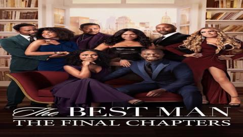 مشاهدة مسلسل The Best Man: The Final Chapters 