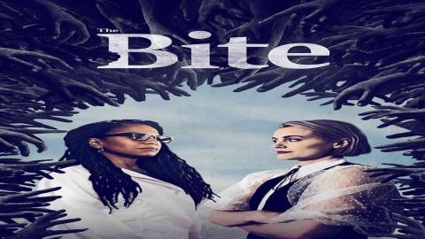 مشاهدة مسلسل The Bite 