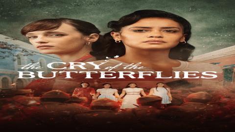 مشاهدة مسلسل The Cry of the Butterflies 