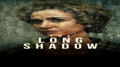 مشاهدة مسلسل The Long Shadow 