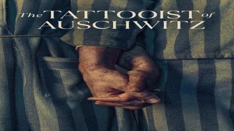 مشاهدة مسلسل The Tattooist of Auschwitz 