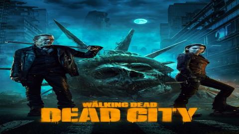 مشاهدة مسلسل The Walking Dead: Dead City 