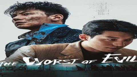 مشاهدة مسلسل The Worst of Evil 