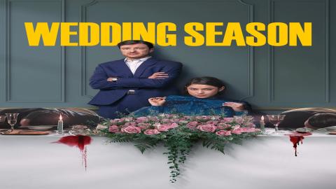 مشاهدة مسلسل Wedding Season 